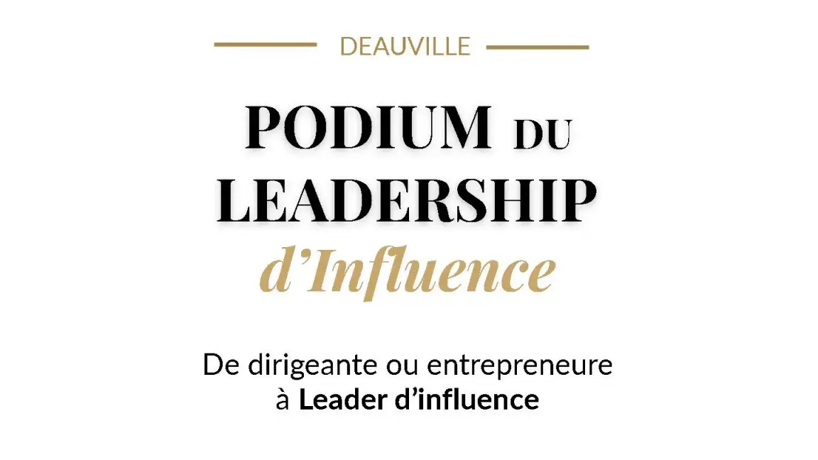 Podium Leadership et Influence 2026 à Deauville
